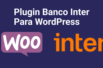 Banco Inter para WooCommerce – Pix e Boleto